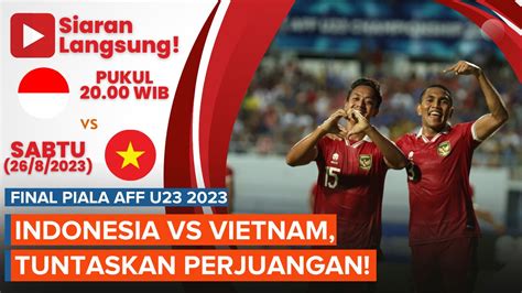 jadwal indonesia vs vietnam final